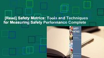 [Read] Safety Metrics: Tools and Techniques for Measuring Safety Performance Complete