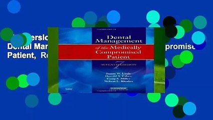 Full version  Little and Falace s Dental Management of the Medically Compromised Patient,  Review