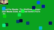 About For Books  The Wallflower Wager (Girl Meets Duke, #3)  Best Sellers Rank : #3
