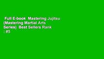 Full E-book  Mastering Jujitsu (Mastering Martial Arts Series)  Best Sellers Rank : #5