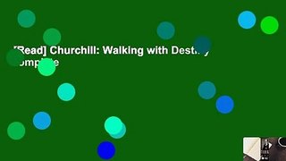 [Read] Churchill: Walking with Destiny Complete