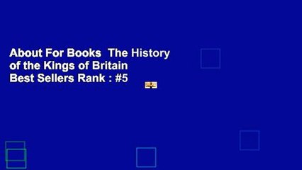 About For Books  The History of the Kings of Britain  Best Sellers Rank : #5