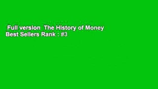 Full version  The History of Money  Best Sellers Rank : #3