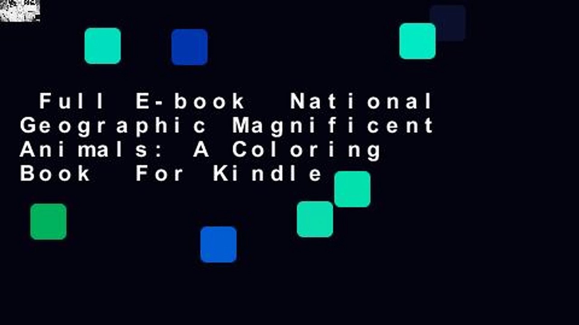 Download Full E Book National Geographic Magnificent Animals A Coloring Book For Kindle Video Dailymotion