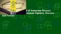Full version  The Book of Awesome Women: Boundary Breakers, Freedom Fighters, Sheroes and Female