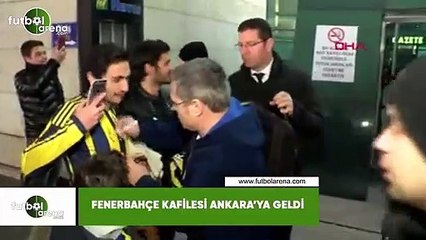 Fenerbahçe kafilesi Ankara'ya geldi
