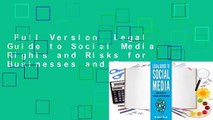 Full Version  Legal Guide to Social Media: Rights and Risks for Businesses and Entrepreneurs