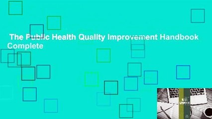 The Public Health Quality Improvement Handbook Complete