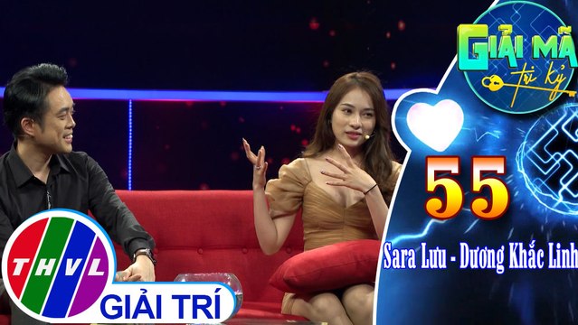Dương Khắc Linh - Sara Lưu nhắc lại kỷ niệm về những lần “ngụy trang” đi chơi nhưng vẫn bị nhận ra | Giải mã tri kỷ - Tập 55