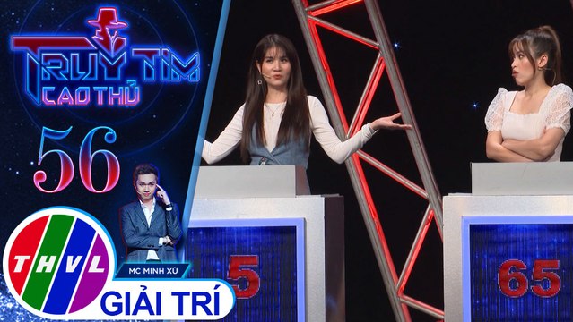 Kha Ly tự tin rằng bản thân và Tú Vi không phải là cao thủ | Truy tìm cao thủ - Tập 56