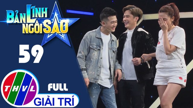 Bản lĩnh ngôi sao-Tập 59:Đinh Kiến Phong, Hải Yến, Chu Bin,Đinh Ứng Phi Trường, Tuyết Mai, Minh Sang