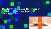 Broadcasting Happiness: The Science of Spreading Positivity and Creating a Spiral of Success