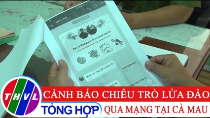 Cảnh báo chiêu trò lừa đảo qua mạng tại Cà Mau