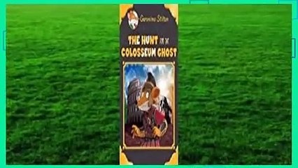 Full Version  The Hunt for the Colosseum Ghost (Geronimo Stilton Special Edition)  Review