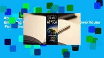 About For Books  The Next Africa: An Emerging Continent Becomes a Global Powerhouse  For Online