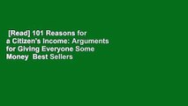 [Read] 101 Reasons for a Citizen's Income: Arguments for Giving Everyone Some Money  Best Sellers