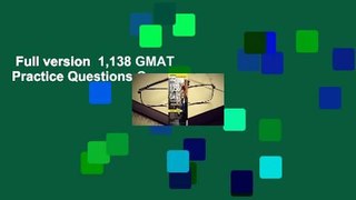 Full version  1,138 GMAT Practice Questions Complete
