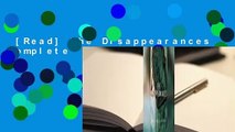 [Read] The Disappearances Complete