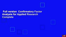 Full version  Confirmatory Factor Analysis for Applied Research Complete