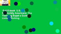 Full E-book  U.S. Taxes for Worldly Americans: The Traveling Expat s Guide to Living, Working,