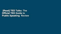 [Read] TED Talks: The Official TED Guide to Public Speaking  Review
