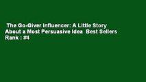 The Go-Giver Influencer: A Little Story About a Most Persuasive Idea  Best Sellers Rank : #4