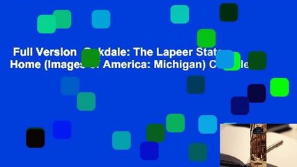 Full Version  Oakdale: The Lapeer State Home (Images of America: Michigan) Complete