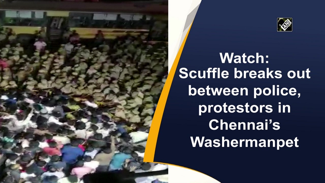 Watch: Scuffle breaks out between police, protestors in Chennai’s Washermanpet