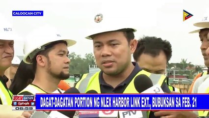 Dagat-dagatan portion ng NLEX Harbor Link Ext., bubuksan sa Feb. 21