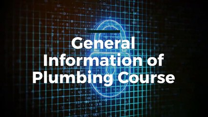 Complete Overview Of Plumbing Course