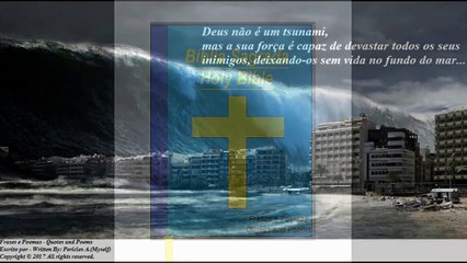 Deus não é um tsunami, mas a sua força é capaz de devastar seus inimigos! [Frases e Poemas]