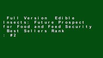 Full Version  Edible Insects: Future Prospect for Food and Feed Security  Best Sellers Rank : #2