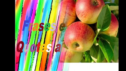 Uma árvore boa dará bons frutos, até quando estiver velha...  [Frases e Poemas]