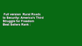 Full version  Rural Roads to Security: America's Third Struggle for Freedom  Best Sellers Rank :