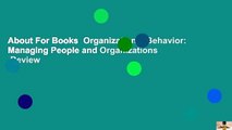 About For Books  Organizational Behavior: Managing People and Organizations  Review