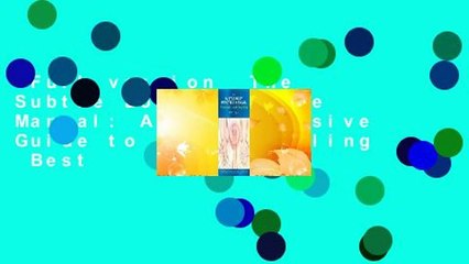 Full version  The Subtle Body Practice Manual: A Comprehensive Guide to Energy Healing  Best