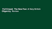 Full E-book  The New Few: A Very British Oligarchy  Review