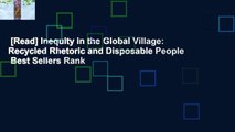 [Read] Inequity in the Global Village: Recycled Rhetoric and Disposable People  Best Sellers Rank