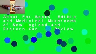 About For Books  Edible and Medicinal Mushrooms of New England and Eastern Canada  Review