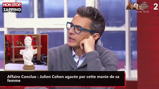 Affaire Conclue : Julien Cohen agacée par cette manie de sa femme (Vidéo)