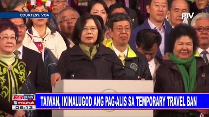 Taiwan, ikinalugod ang pag-alis sa temporary travel ban