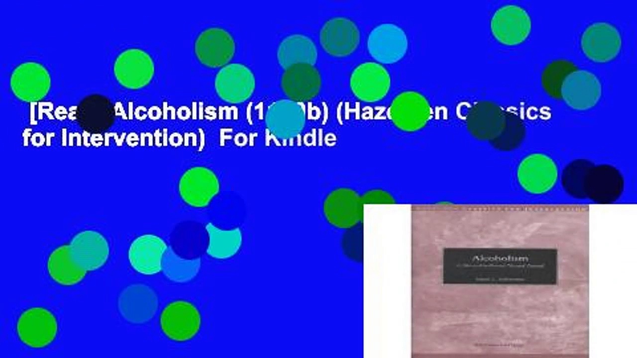 [Read] Alcoholism (1140b) (Hazelden Classics for Intervention)  For Kindle