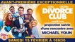 Cinéma : Avant-Première du film "Divorce Club"  avec Caroline ANGLADE , Michaël YOUN et Vincent DESAGNAT à Ciné Pôle Sud de Basse-Goulaine ( Loire-Atlantique ) , Samedi 15 Février 2020  !