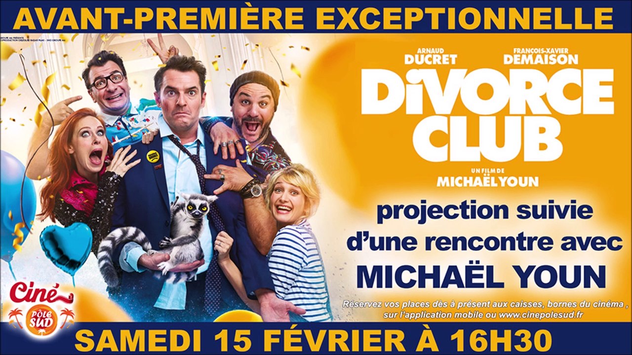 Cinéma : Avant-Première du film "Divorce Club"  avec Caroline ANGLADE , Michaël YOUN et Vincent DESAGNAT à Ciné Pôle Sud de Basse-Goulaine ( Loire-Atlantique ) , Samedi 15 Février 2020  !