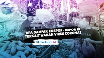 Highlight Primetime News Metro TV  - Bagaimana Dampak Virus Corona Terhadap Ekspor-Impor RI?