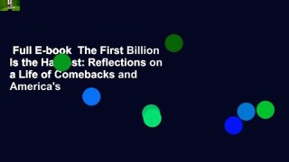 Full E-book  The First Billion Is the Hardest: Reflections on a Life of Comebacks and America's