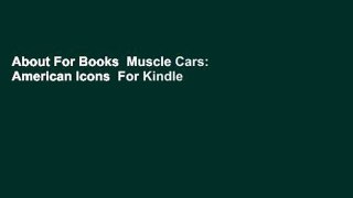 About For Books  Muscle Cars: American Icons  For Kindle
