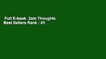 Full E-book  2am Thoughts  Best Sellers Rank : #5