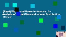 [Read] Wealth and Power in America: An Analysis of Social Class and Income Distribution  Review
