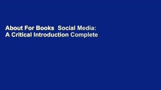 About For Books  Social Media: A Critical Introduction Complete